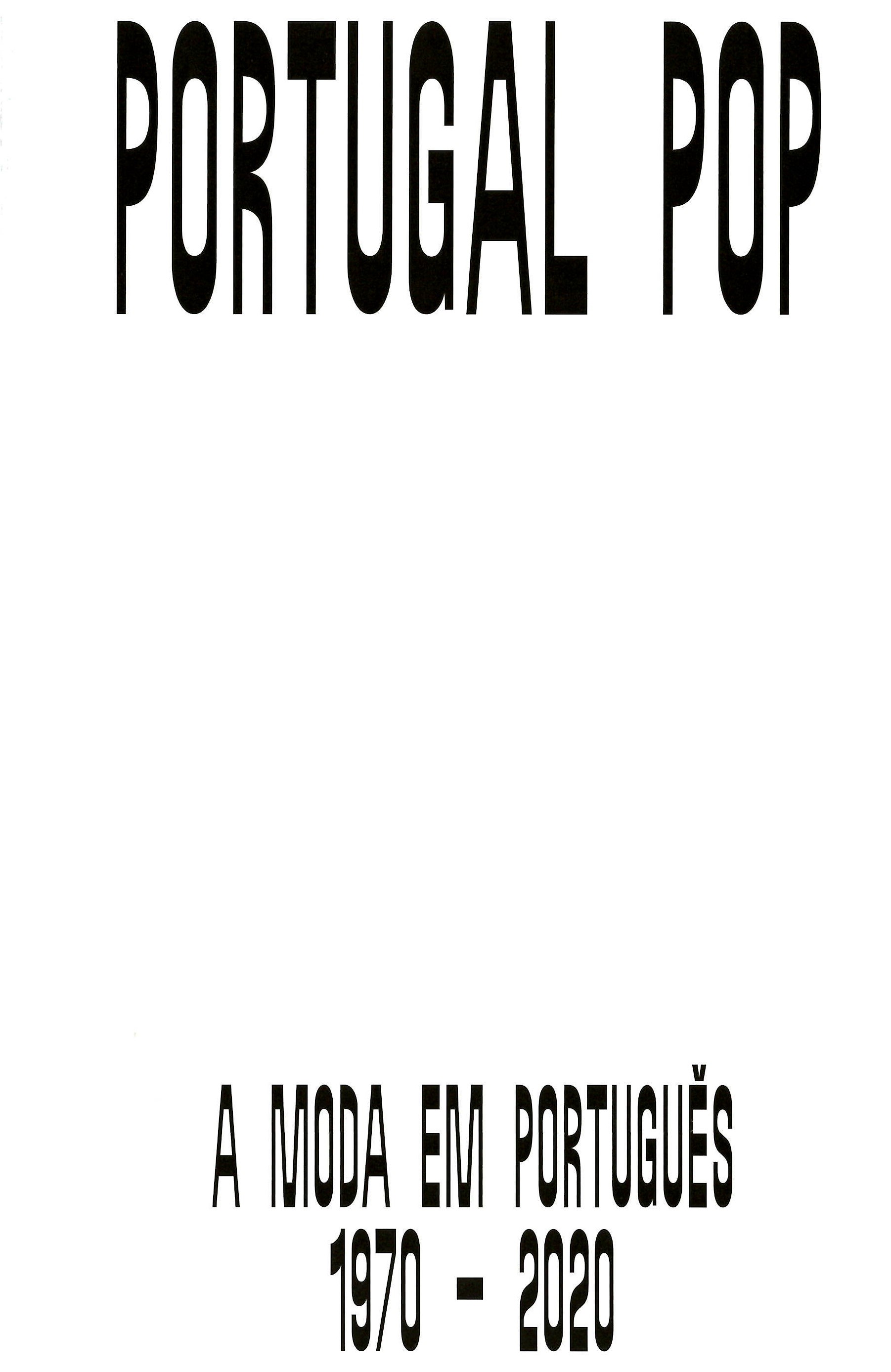 PORTUGAL POP. A Moda em Português 1970-2020